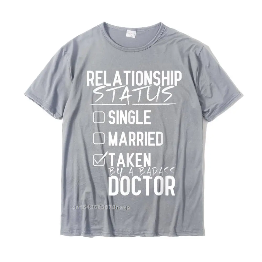 Normal Summer Summer/Autumn Pure Cotton O-Neck Men Tops Shirt Normal T-Shirt New Design Short Sleeve Top T-shirts Doctor Relationship Status - Funny Doctor Shirt Gift__2136. grey