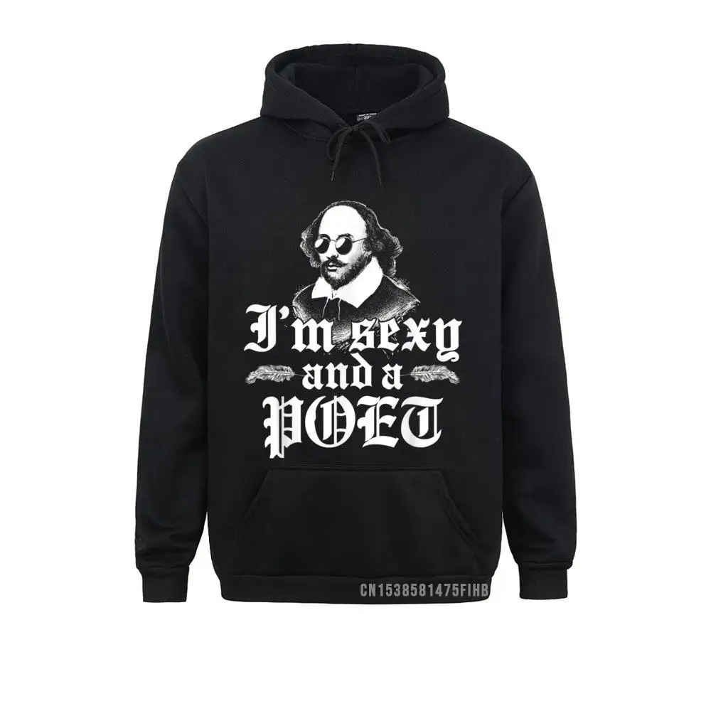 

I'm Sexy And A Poet Harajuku Writer Prose And Poetry Harajuku Winter Sweatshirts For Men Autumn Hoodies Comics Sportswears