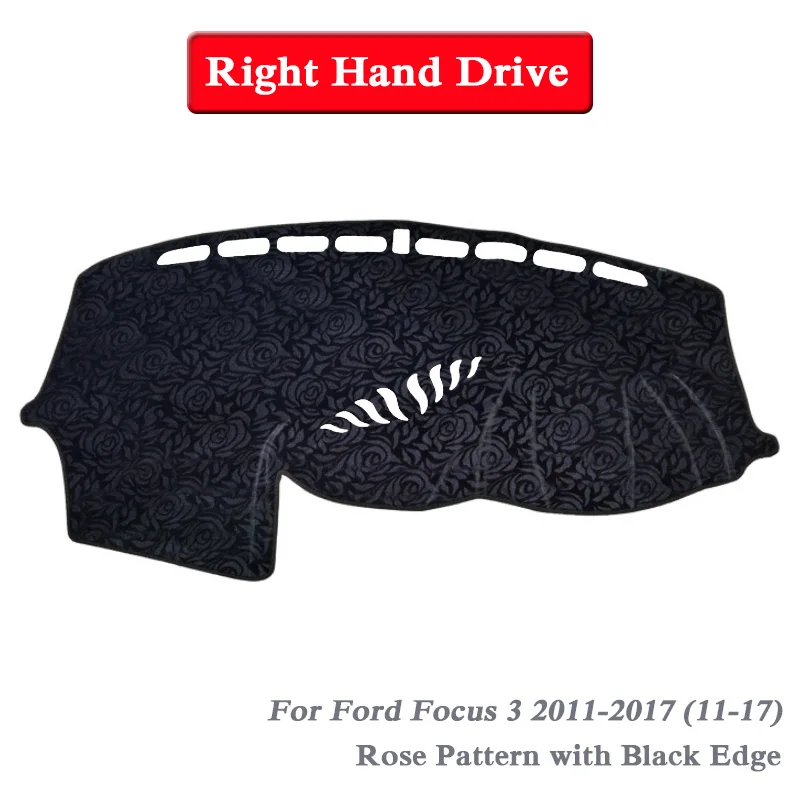 11-17 Rose Black RHD Автомобильный Стайлинг приборной панели Избегайте света коврик Инструмент платформа крышка коврики Роза для Ford Focus 3 4 2011-Н. В. LHD& RHD Анти-пыль - Название цвета: 11-17 Rose Black RHD