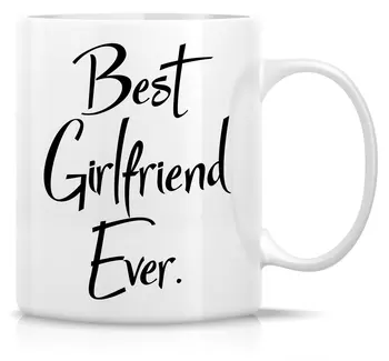 

Funny Mug Best Girlfriend Ever 11 Oz Ceramic Coffee Mug