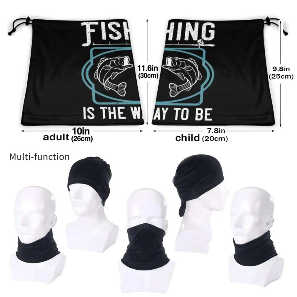 mens designer scarf Fishing Is The Way To Be Fisherman Humor Windproof Sport Mouth Neck Scarf Muffler Fishing Fisherman Fishing Rod Sport Fishing wool scarf mens