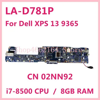 شراءCN 02n92 باز80/CAZ80 LA-D781P وحدة المعالجة المركزية I7-8500 8GB RAM اللوحة الرئيسية لأجهزة الكمبيوتر المحمول ديل XPS 13 9365 2å92 اللوحة الأم 100% اختبارها