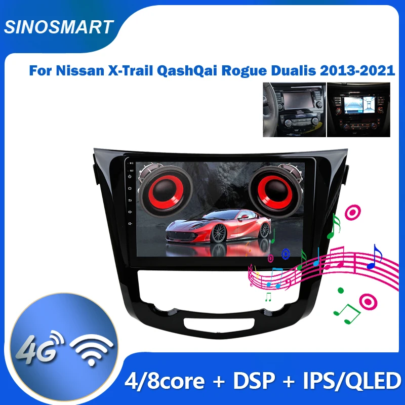 SINOSMART Car Radio Android for Nissan Qashqai J11 X-Trail xtrail T32 Rogue Dualis 2013-2021 Multimedia Player Support OEM 360 best car stereo