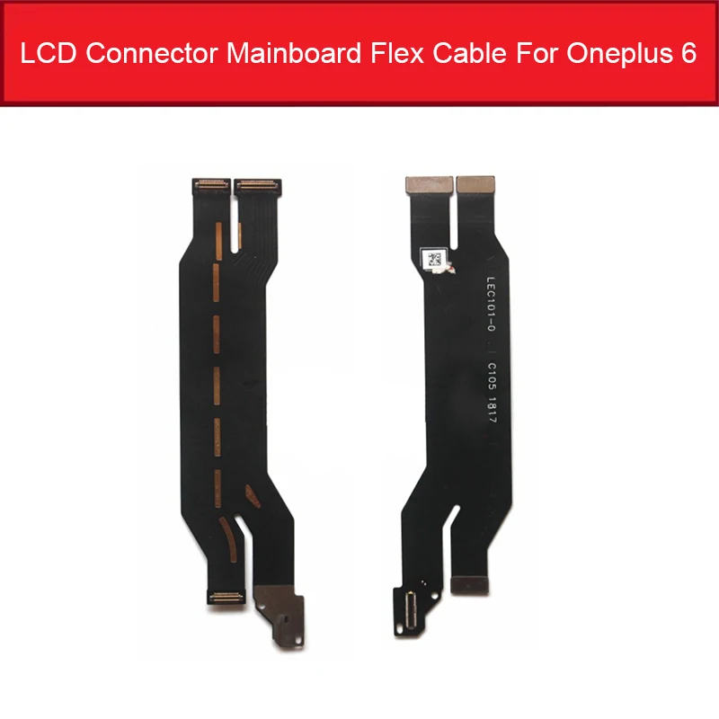 Разъем материнской платы гибкий кабель для Oneplus 6 1+ 6t A6010 A6013 материнская плата ЖК-дисплей Разъем Flex ленты запасные части