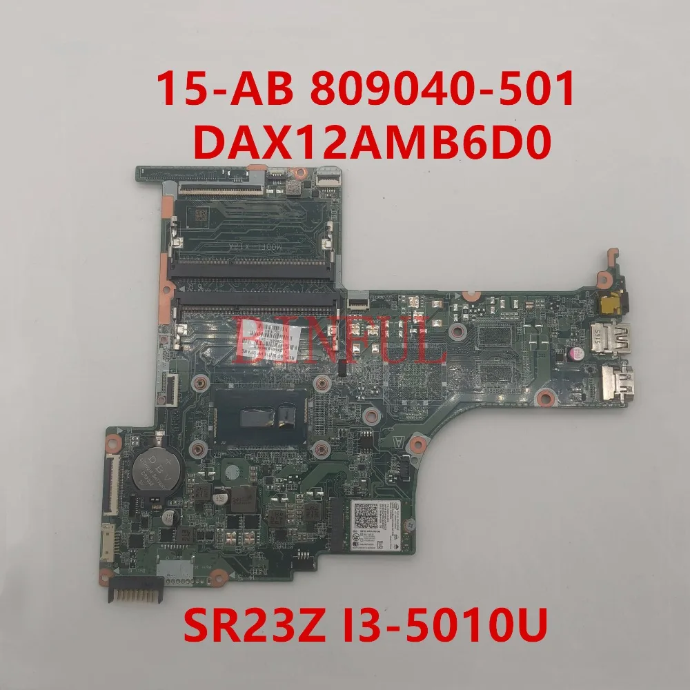 Материнская плата для ноутбука 15-AB 15T-AB 809040-501 DAX1BDMB6F0 с процессором SR23Z I3-5010U DDR3 полностью протестирована