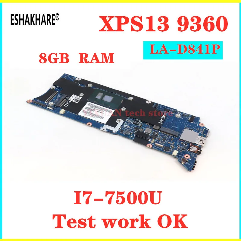 ESHAKHARE для DELL 9350 обновленная версия 9360 материнская плата ноутбука CN-06WFFT CAZ00 LA-D841P с