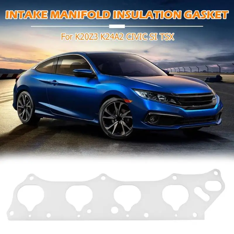 Термическая прокладка впускного коллектора серии K K24A2 K20A K20A3 K20Z3 для CIVIC SI TSX прочное производство