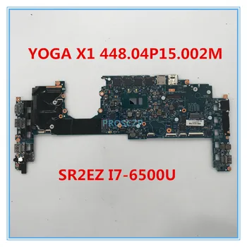 

High quality For Thinkpad Yoga X1 Laptop motherboard 448.04P15.002M 00JT804 With SR2EZ I7-6500U CPU 8GB 100% working well