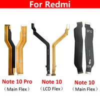 Neue Wichtigsten Flex Kabel Für Redmi Hinweis 10 Pro Connect Mainboard Motherboard Zu Lcd-bildschirm Band Ersatz Teile