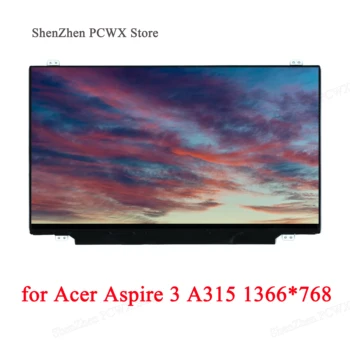 

for Acer Aspire 3 A315 LCD WLED Matrix 15.6" Notebook HD 1366*768 eDP 30pins Panel for BOE Innolux AUO LG Display