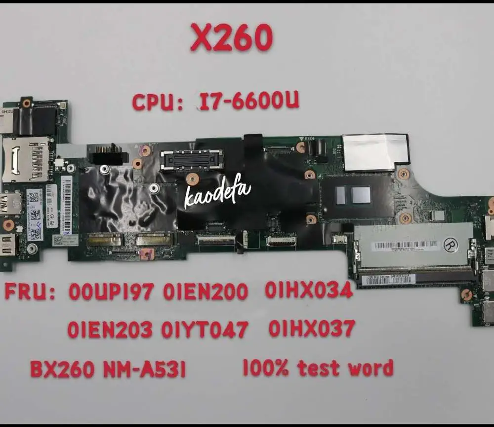 

Laptop X260 Motherboard Lenovo Thinkpad NM-A531 for X260 CPU I7-6600u/..FRU 00UP197 01EN200 01HX034 01EN203 TEST OK