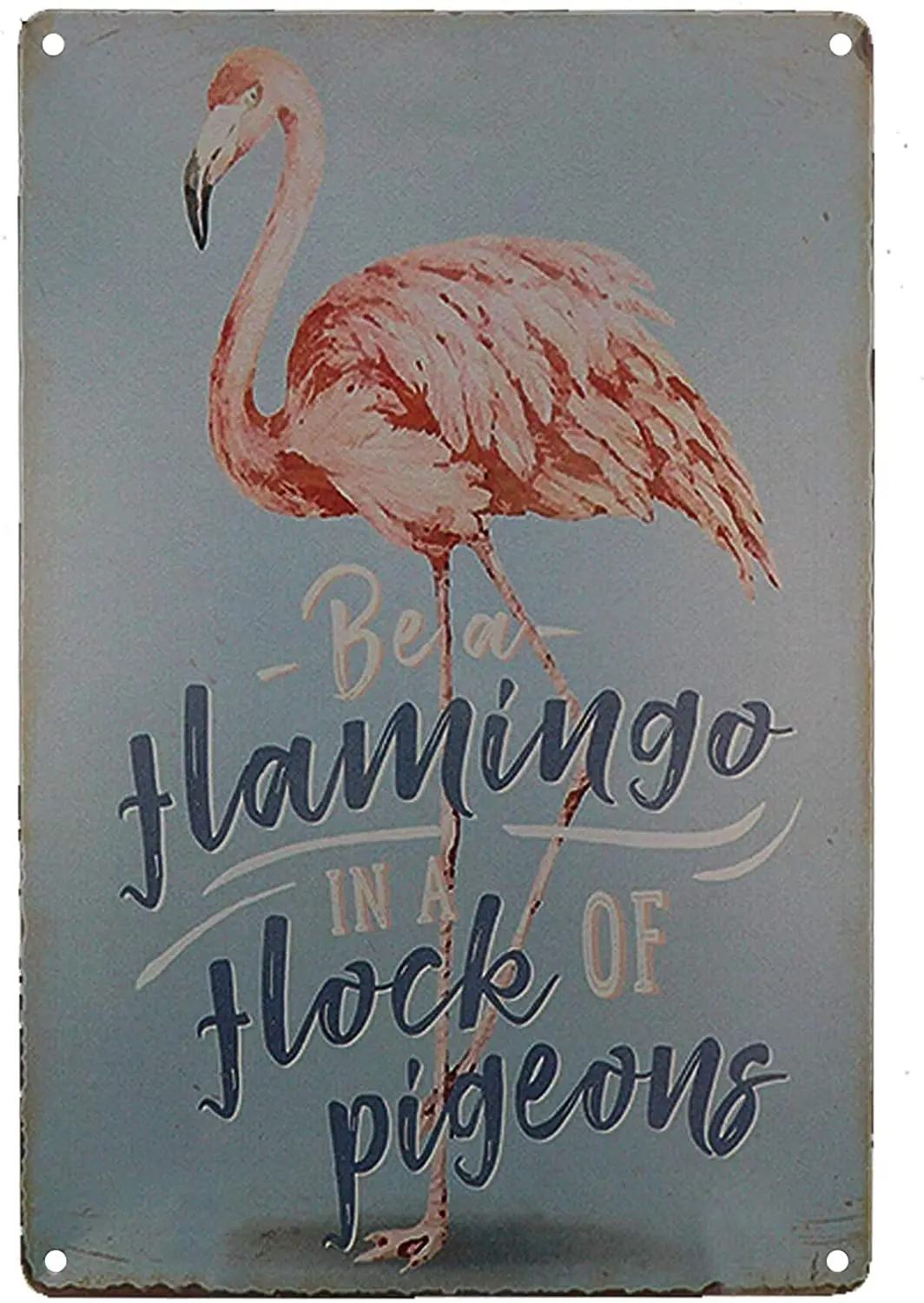 

s Designs Be a Flamingo in Flock of Pigeons Wall Art Retro Vintage Bar Sign Country Home Decor Outdoor Yard Field Pub Cafe Poste