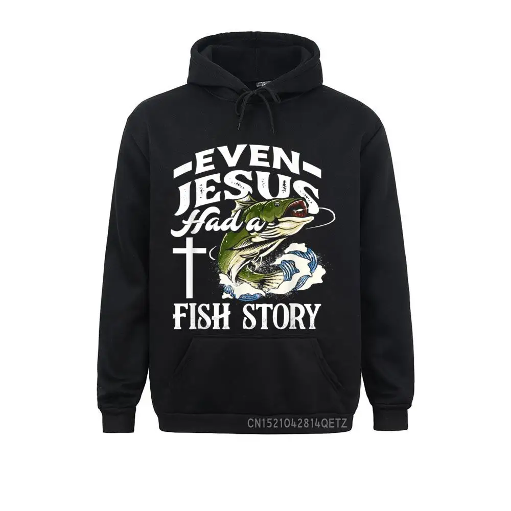 Even Jesus Had A Fish Story - Funny Christian Fisherman Gift T-Shirt__B7772 Sweatshirts Long Sleeve Prevalent Men ostern Day Hoodies Design Clothes  Even Jesus Had A Fish Story - Funny Christian Fisherman Gift T-Shirt__B7772black
