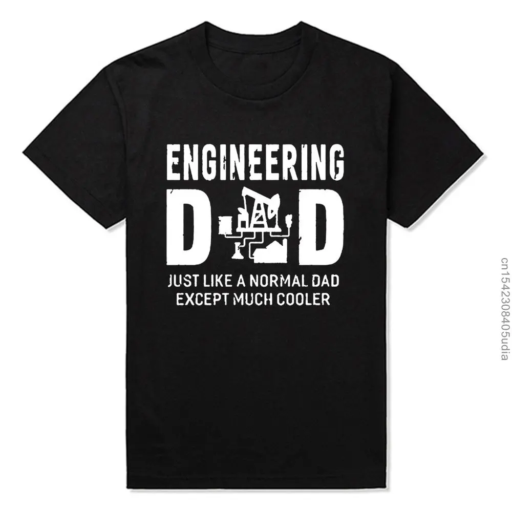 

Men Fashion Funny Novelty T-Shirts Engineering Dad S For Father Engineer T Shirt Family Youth Tees Summer Top T-Shirts
