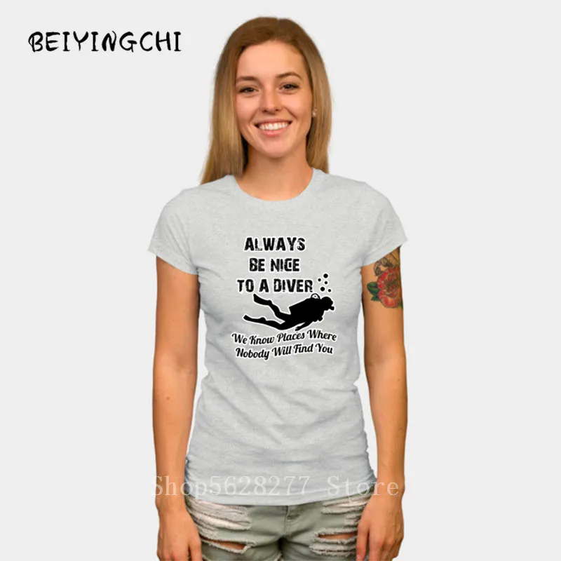 Новинка 2019 женские футболки модная футболка с принтом Always Be Nice To A акваланга и