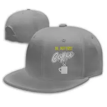 ОК, но сначала кофе s Snapback Flat Bill Бейсбол Кепки регулируемый