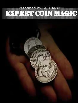 Expert Coin Magic от Sho Arai-Волшебные трюки