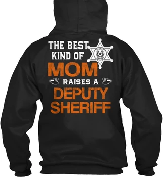 

The Best Mom Raises A Deputy Sheriff Streetwear men women Hoodies Sweatshirts