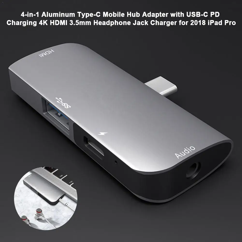 4-в-1 Алюминий Тип-C Mobile Hub адаптер с USB-C PD зарядки 4K HDMI 3,5 мм разъем для наушников Зарядное устройство для IPad Pro USB3.0
