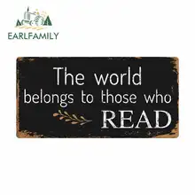 EARLFAMILY 13cm x 6.6cm for The Word Belongs To Those Who Read Sign Car Stickers Vinyl Windshield RV VAN 3D Car Accessories