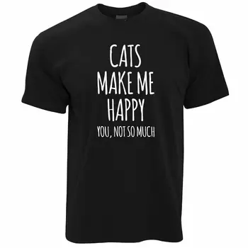 

Novelty T Shirt Cats Make Me Happy You Not So Much Pet Lover Joke