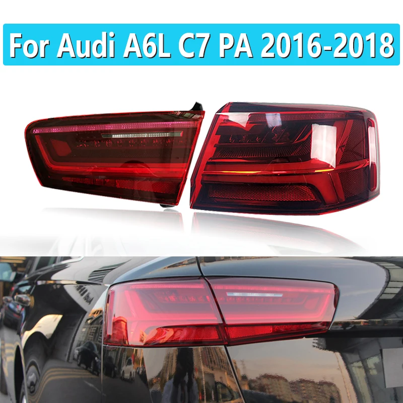 

For Audi A6L C7 PA 2016 2017 2018 Car Rear LED Tail Light Assembly Brake Light Rear Turn Signal