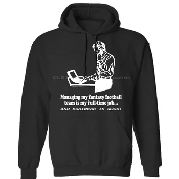 

Fantasy Football Funny Shirt Managing Job Sporting Good Gift Unisex Mens Womens Winter Hoodies Sweatshirts Free Shipping