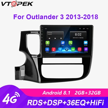 

Vtopek 10" Android 8.1 4G WiFi Car Radio Multimedia Video Player Navigation GPS for Mitsubishi Outlander 3 2013-2018 2din Dvd
