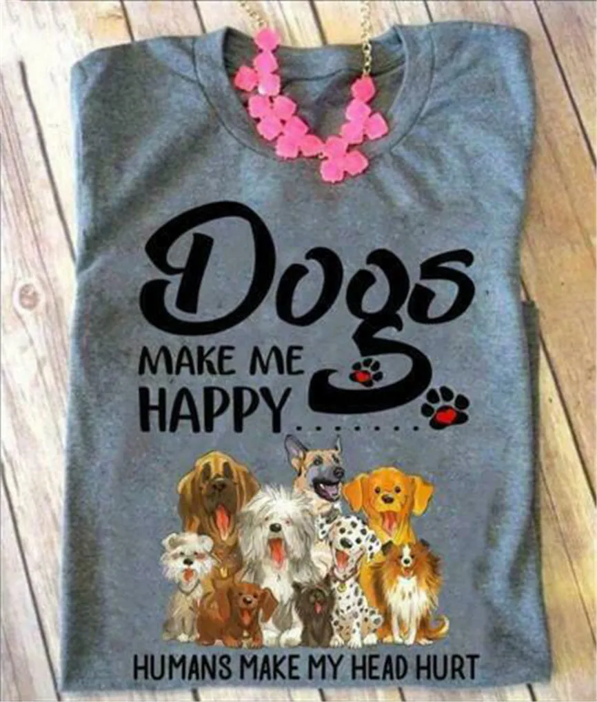Dogs Make Me Happy Humans сделать мою голову ранить Мужская футболка хлопок S-6Xl Спорт Серый