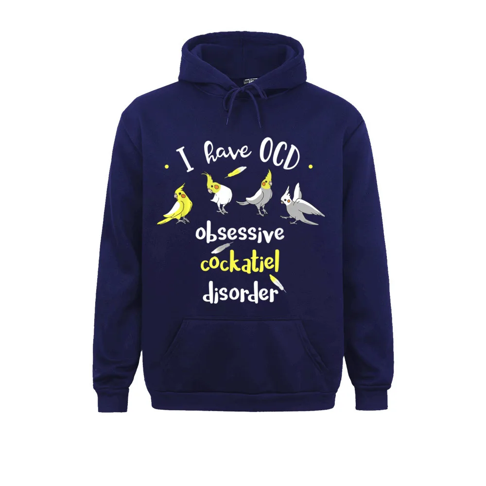 Personalized I have OCD obsessive COCKATIEL disorder Funny Bird PArrot T-Shirt__1002 Long Sleeve Summer/Fall Hoodies On Sale Clothes Men Sweatshirts I have OCD obsessive COCKATIEL disorder Funny Bird PArrot T-Shirt__1002navy
