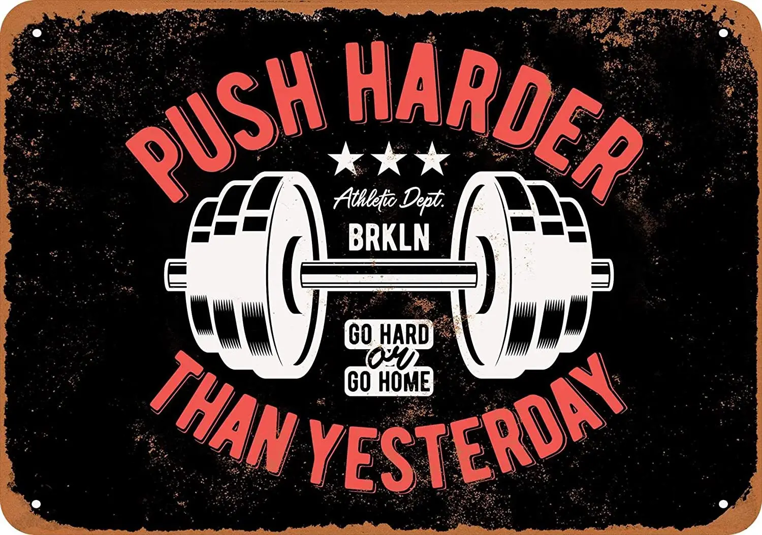 Push Harder Than Yesterday Weight Lifting Tin Sign Wall Vintage Iron Painting Decoration Metal Poster Warning | Дом и сад