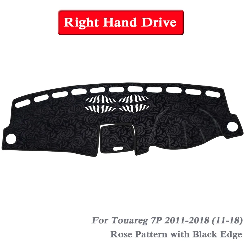 11-18Rose Black RHD Автомобильный Стайлинг приборной панели Избегайте света коврик инструмент крышка платформы коврики Роза для Volkswagen Touareg 7L 7P CR 2002-Н. В. LHD& RHD - Название цвета: 11-18Rose Black RHD