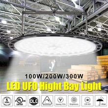 UFO Led High Bay освещение 100 Вт 200 Вт 300 Вт 220 В водонепроницаемое IP44 промышленное освещение склад гараж мастерская Highbay рынок аэропорт