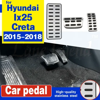 

Stainless Steel Car Pedals Car Pedal Cover for Hyundai Ix25 Creta 2015 2016 2017 2018 Auto Parts Accessories Fuel Brake Pedal