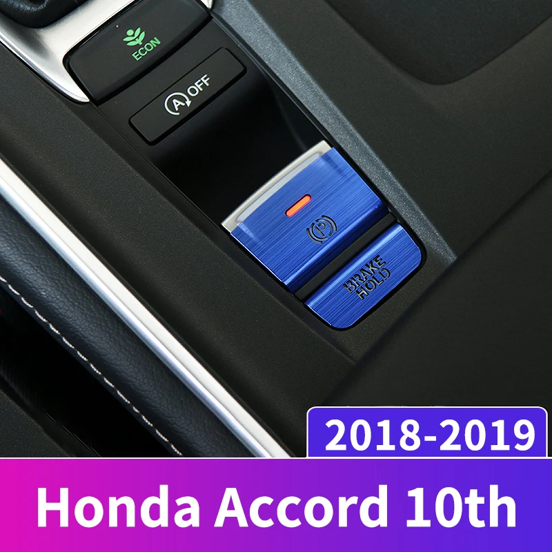 

Car Central Electronic Handbrake Auto H Buttons Trim Left side Cover Sticker For Honda Accord 2018 2019 Interior Accessories