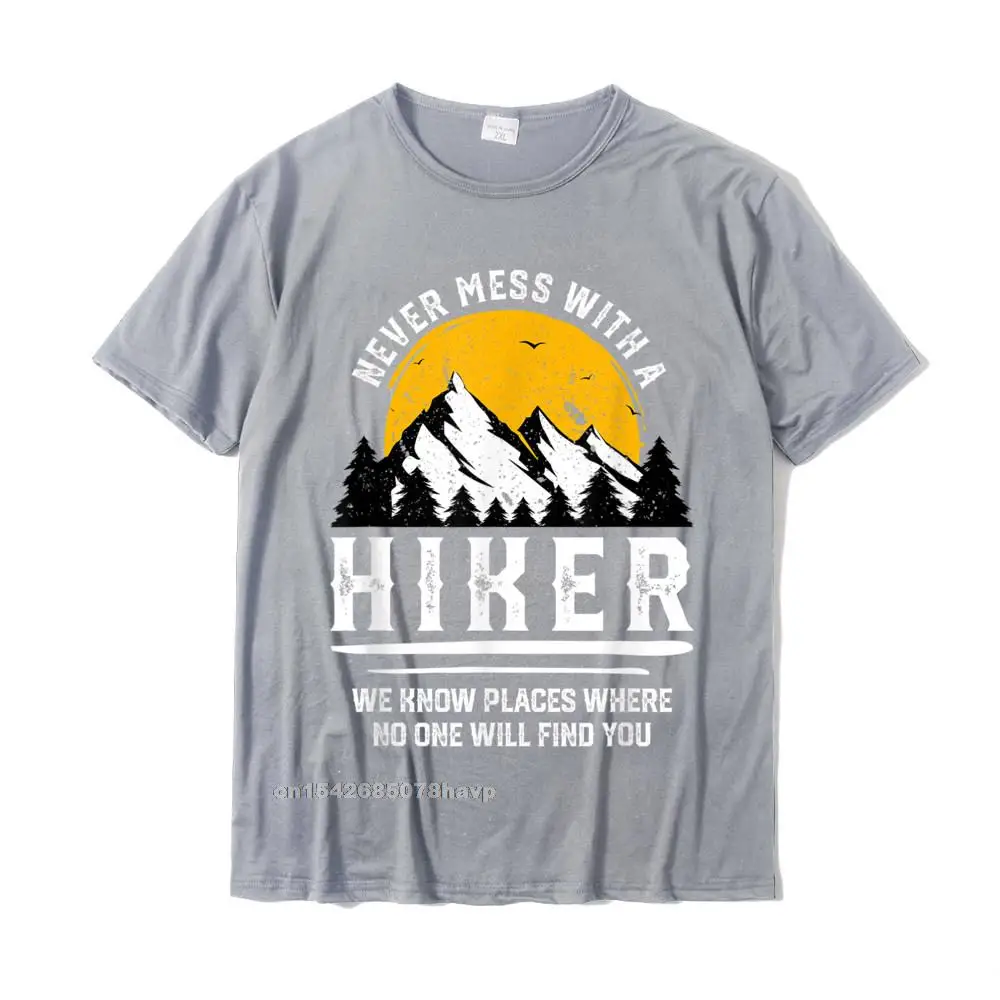 Normal 2021 Newest Group Tops Tees Crew Neck Mother Day 100% Cotton Short Sleeve T-Shirt for Men Cool Tops T Shirt Funny Hiker Gift Hiking Lover Outdoor Quote T-Shirt__2519. grey