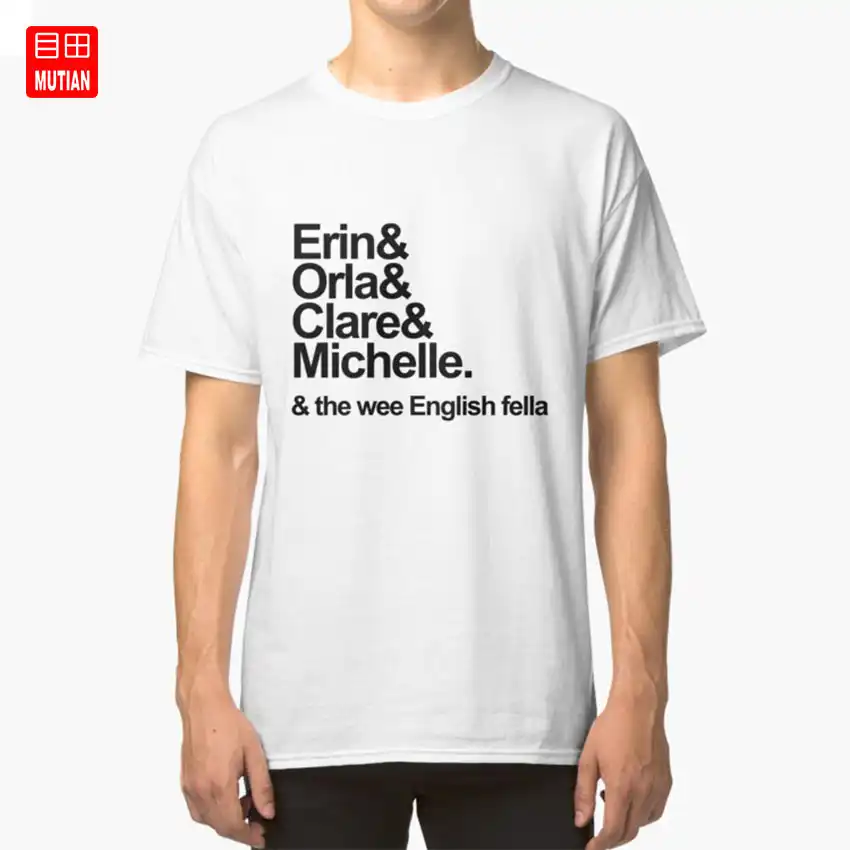 Derry Girls Text T Shirt Derry Girls Derry Little Life Type Tv Wee English Fella Erin Orla Clare Michelle T Shirts Aliexpress