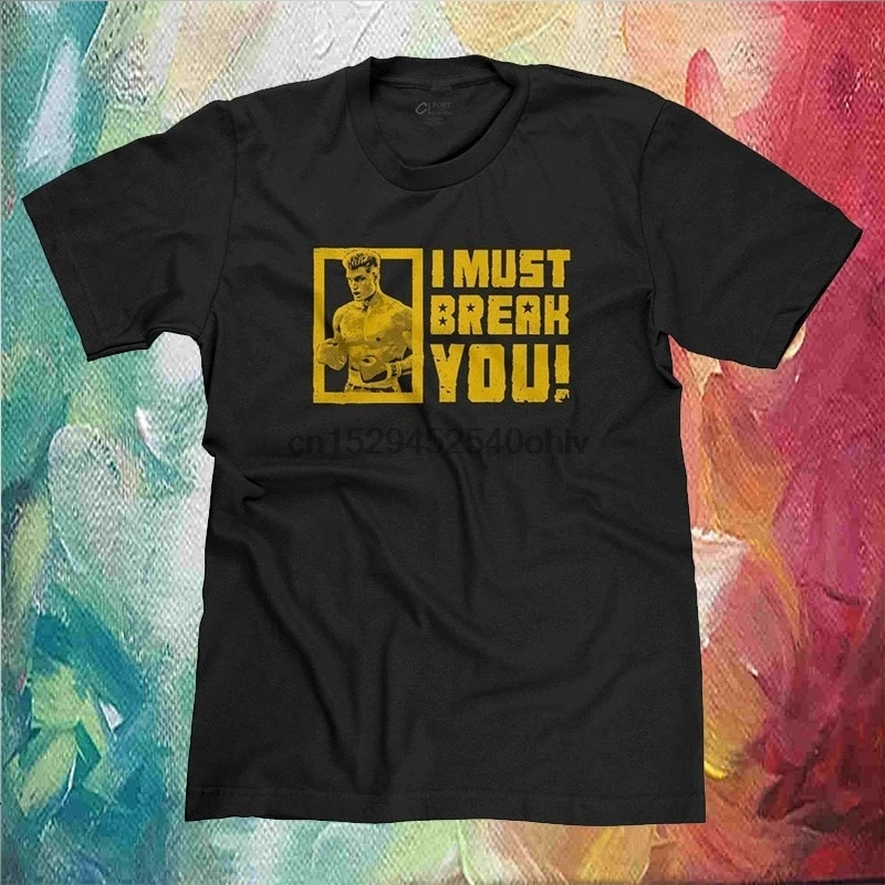 Суперхлопковая Облегающая рубашка I Must Break You Ivan Drago забавная Мужская футболка