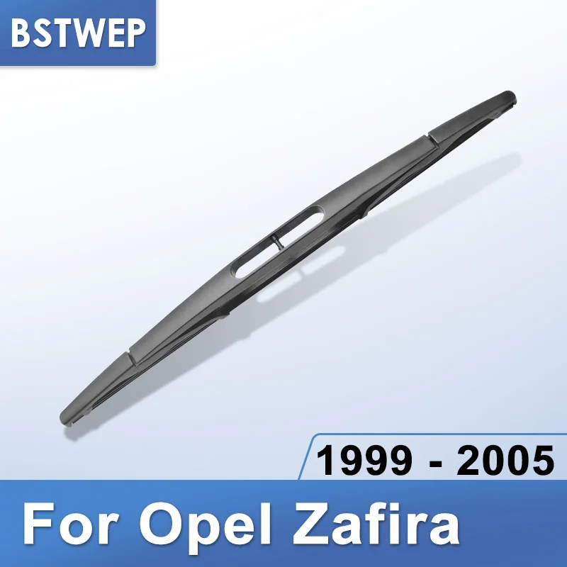 1999 - 2005 ( A ) BSTWEP Задняя щетка стеклоочистителя для Opel Vectra Zafira A B 1999 2000 2001 2002 2003 2004 2005 2006 2007 2008 2009 2010 - Цвет: 1999 - 2005 ( A )