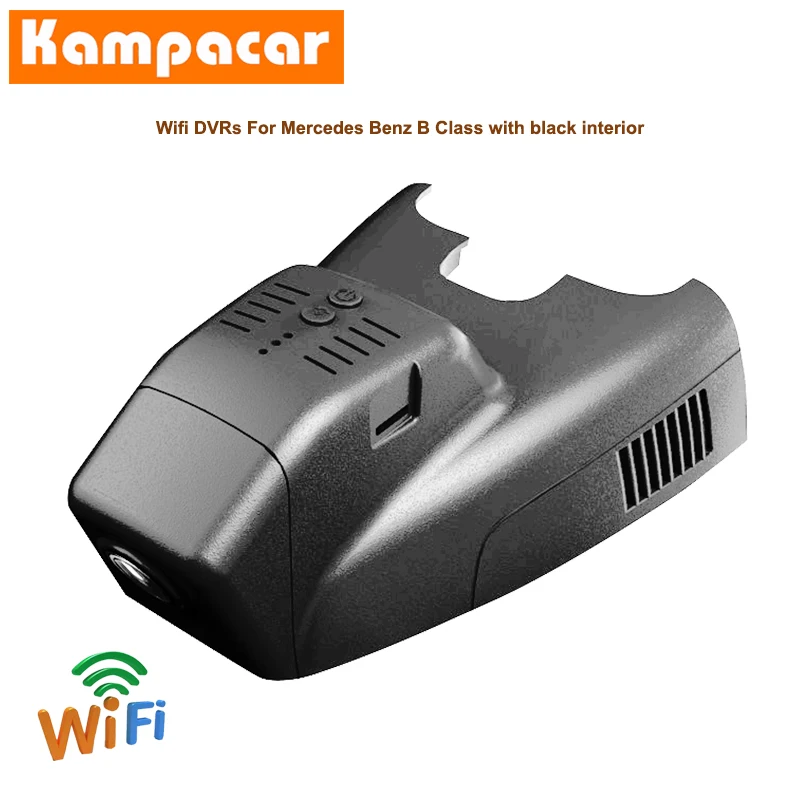 Kampacar Wifi Dash Cam Car Dvr Camera BZ29-C For Mercedes Benz B Class B180d B180 w246 B200 w245 B220 w242 B250 w264 B250e B300