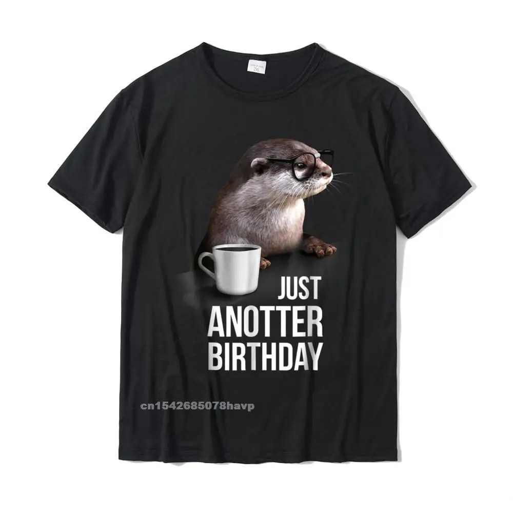 Casual All Cotton Normal Tops & Tees 2021 New Fashion Short Sleeve Adult T Shirts Design Lovers Day T Shirts Crew Neck Funny Birthday Shirt - Funny Otter T-shirt for Birthday__254.Funny Birthday Shirt - Funny Otter T-shirt for Birthday  254 black.