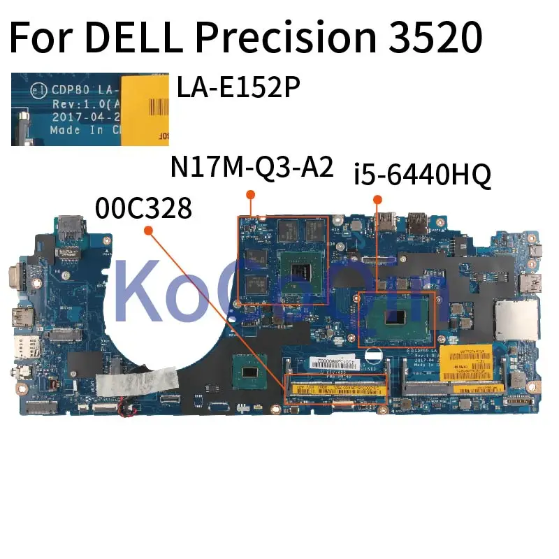KoCoQin материнская плата для ноутбука DELL Precision 3520 i5 6440HQ CN 00C328 LA E152P SR2FS N17M Q3 A2 DDR4