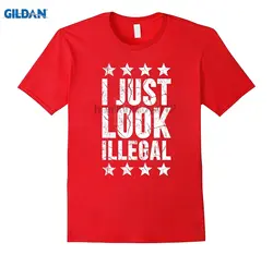 GILDAN I Just Look противостояние США анти-иммигрантский расизм Футболка мужская 2019 Модная стильная футболка Летняя крутая