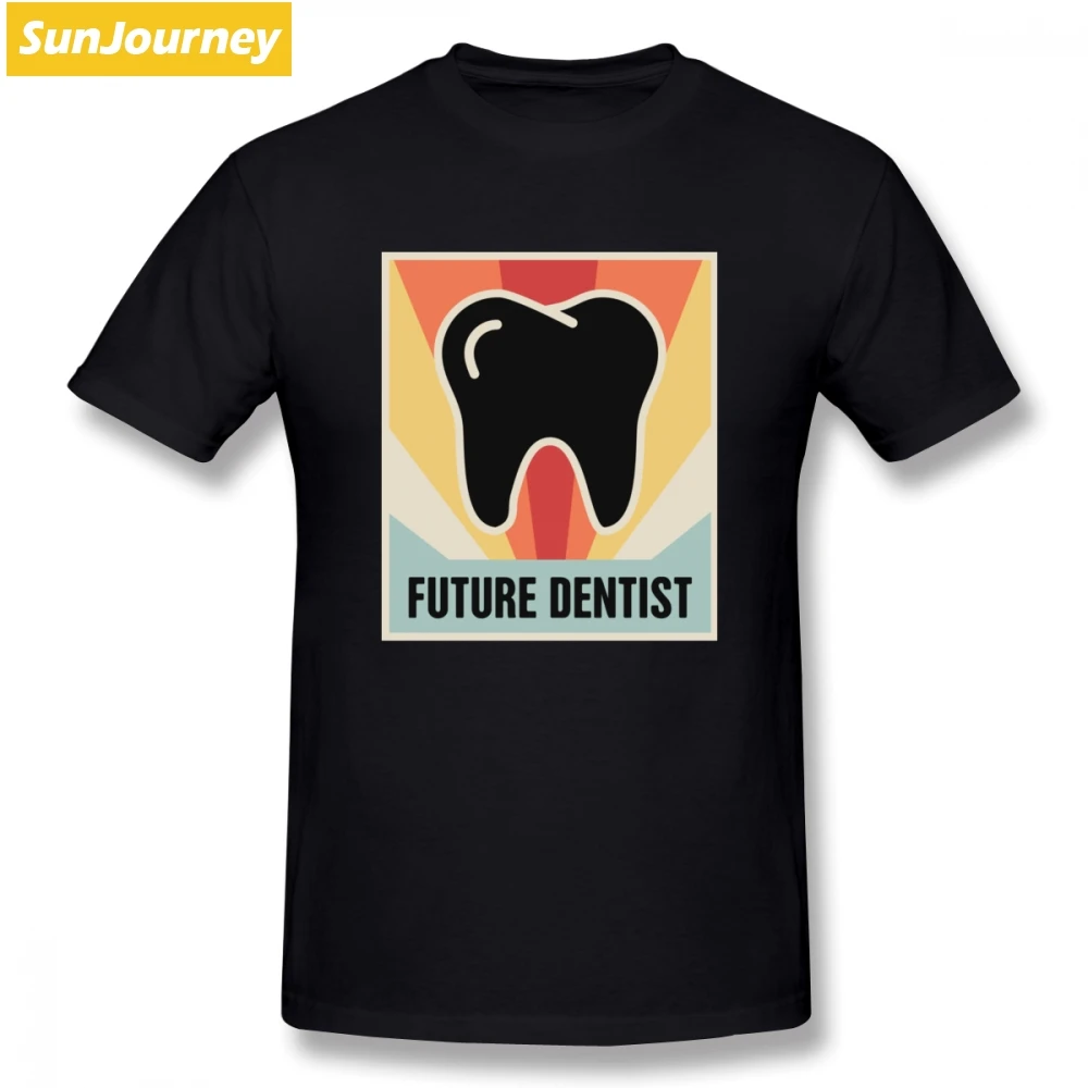 

Cute Men T-Shirts Vintage Future Dentist Short Sleeve 100% Cotton O-Neck Big Size T Shirt For Adult Tees Shirt
