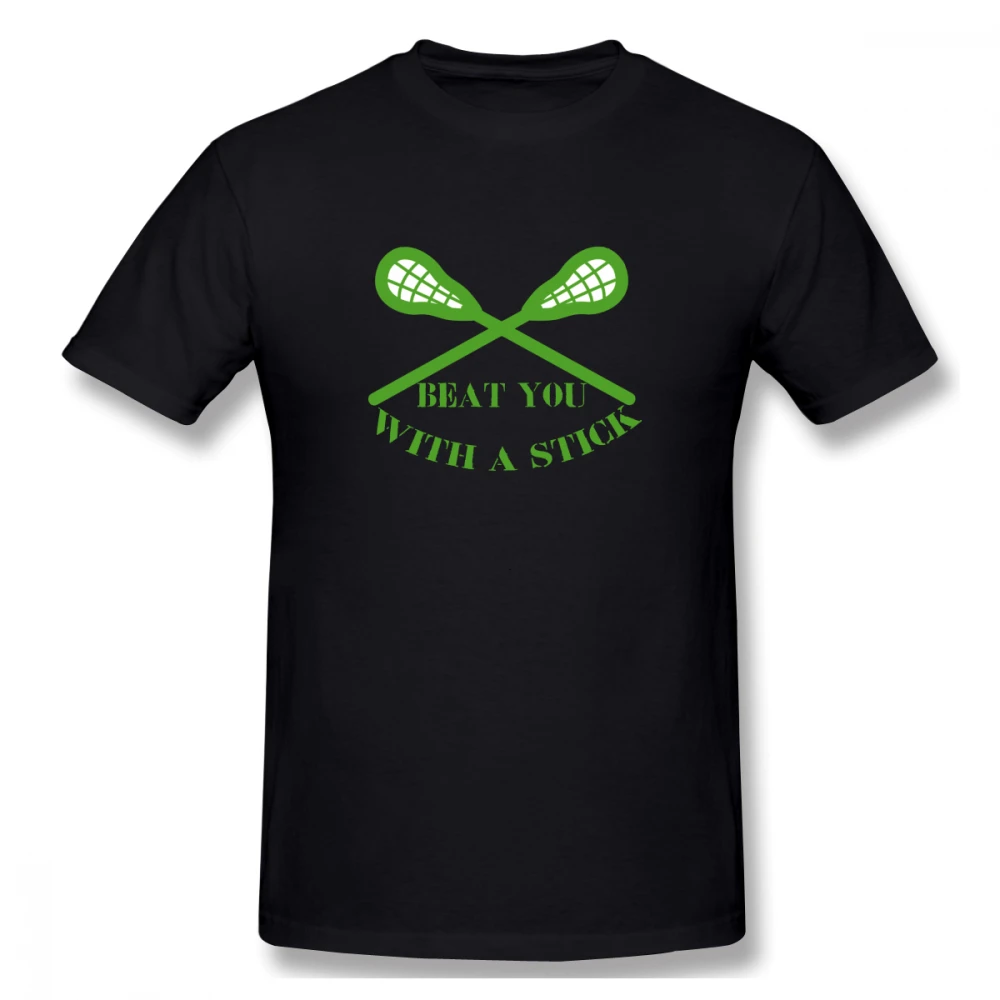 

2019 Men's Basic Short Sleeve T-Shirt 3D Print t shirt We Beat You With A Stick Lacrosse Cotton Funny T-shirt home Top Tees