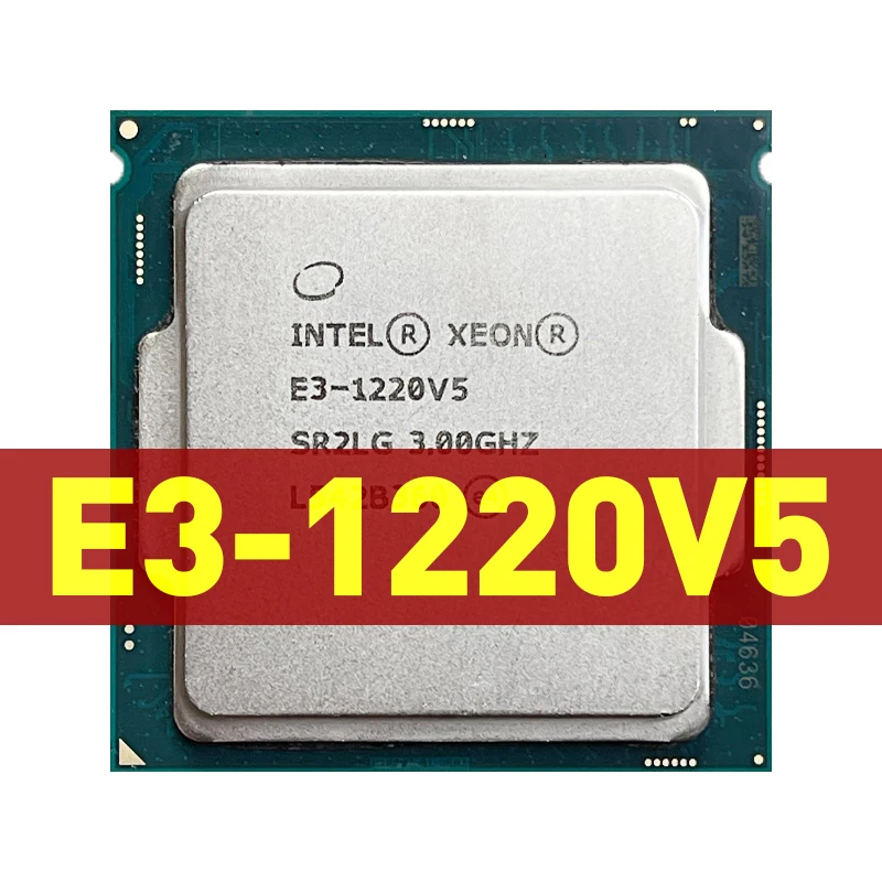 Процессор Intel Xeon E3-1220 v5 E3 1220v5 1220 3 0 ГГц четырехъядерный четырехпоточный ЦПУ 80 Вт LGA