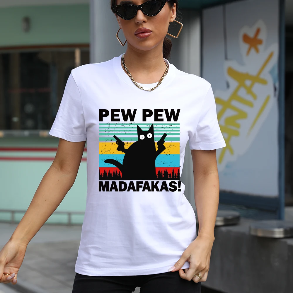 Pew Pew Madafakas Print T-shirts Women 