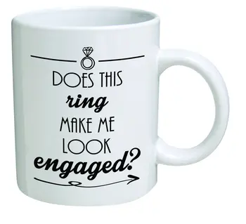 

Funny Mug - Does this ring make me look engaged Engagement - 11 OZ Coffee Mugs - Inspirational gifts and sarcasm