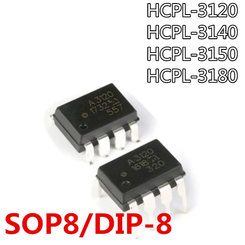 Фотоэлектрическая муфта 10 шт./лот A3120 A3140 A3150 A3180 HCPL-3140 HCPL-3150 HCPL3120 HCPL-3180 A3120V SOP-8 DIP-8 |
