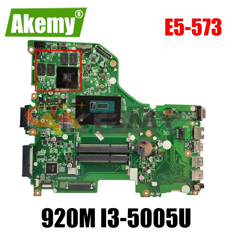 AKEMY N9.VB5WW.001 DA0ZRTMB6D0 REV D N9VB5WW001 для acer aspire E5-573 Материнская плата ноутбука NVIDIA 920M I3-5005U |